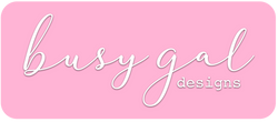 Busy Gal Designs